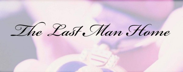 Cover for The Last Man Home by Susan Preiss Martin